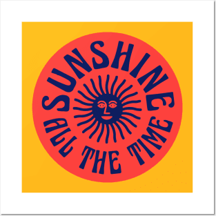 Sunshine All The Time Posters and Art